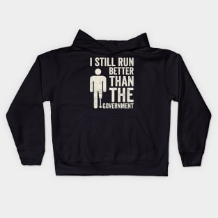 Still Run Better Than The Government Amputee Humor Kids Hoodie